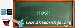 WordMeaning blackboard for nosh